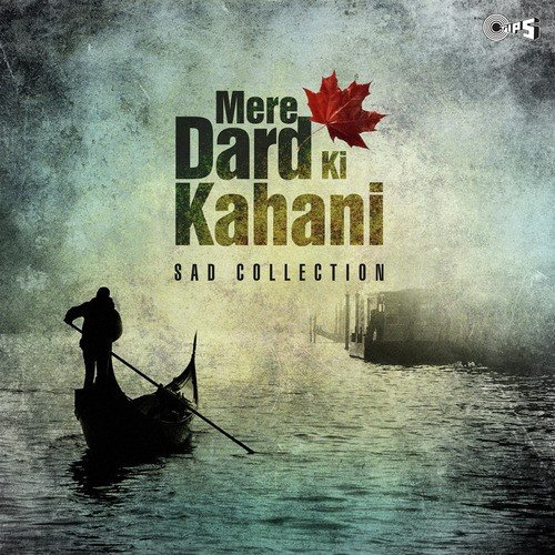 Mere Dard Ki Kahani by Various Artists - Download on PagalFree