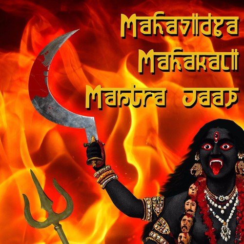 Mahavidya Mahakali Mantra Jaap by Chant Central - Download on PagalFree