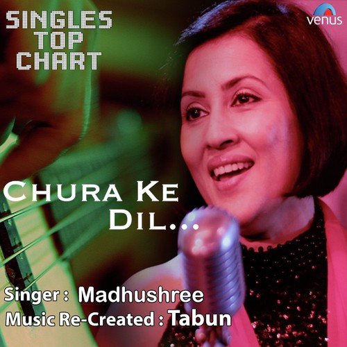 Chura Ke Dil - Singles  Top Chart by Karan Nawani - Download on PagalFree