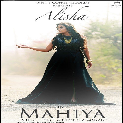 Mahiya by Alisha - Download on PagalFree