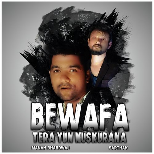 Bewafa Tera Yun Muskurana by Raman - Download on PagalFree