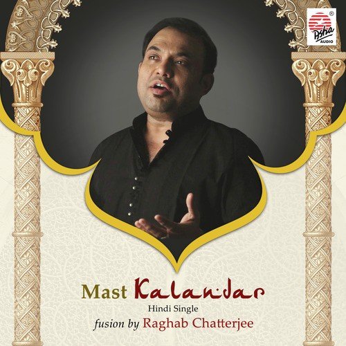 Mast Kalandar by Raghab Chattopadhyay - Download on PagalFree