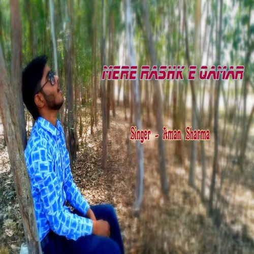 Mere Rashk E Qamar by Aman Sharma - Download on PagalFree