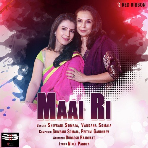 Maai Ri by Shivrani Somaia, Vandana Somaia - Download on PagalFree