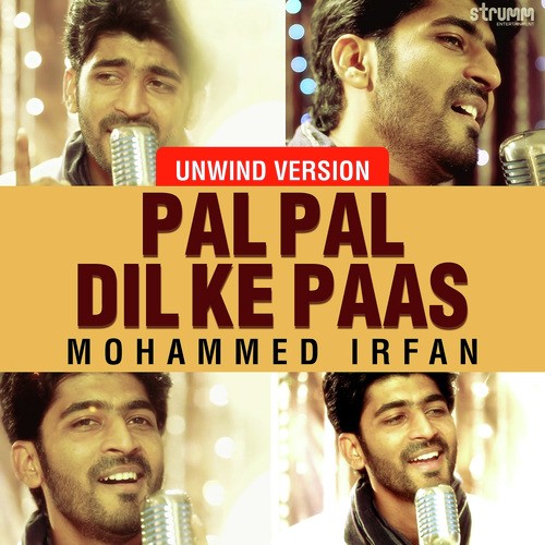 Pal Pal Dil Ke Paas - Unwind Version by Mohammed Irfan, Raj Thillaiyampalam - Download on PagalFree