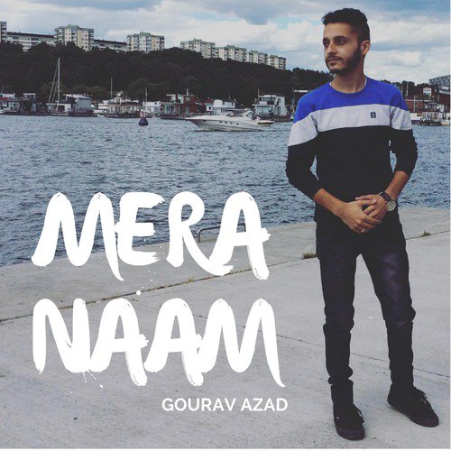 Mera Naam by Deepak Kamboj Music, Gourav Azad - Download on PagalFree