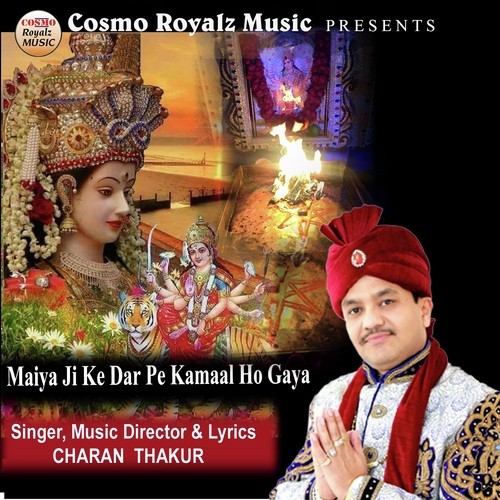 Maiya Ji Ke Dar Pe Kamaal Ho Gaya by Charan Thakur - Download on PagalFree