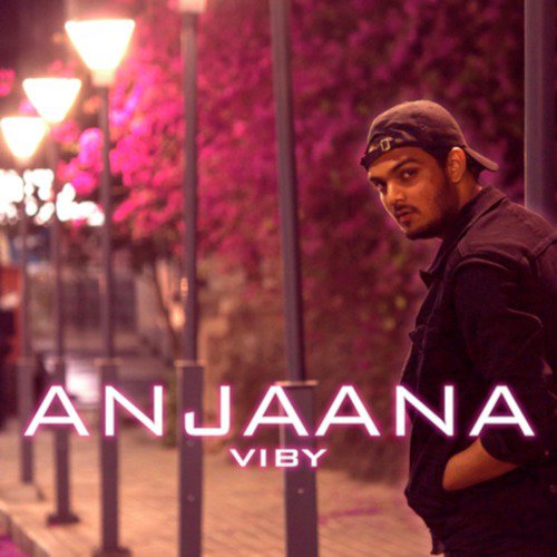 Anjaana by VIBY - Download on PagalFree