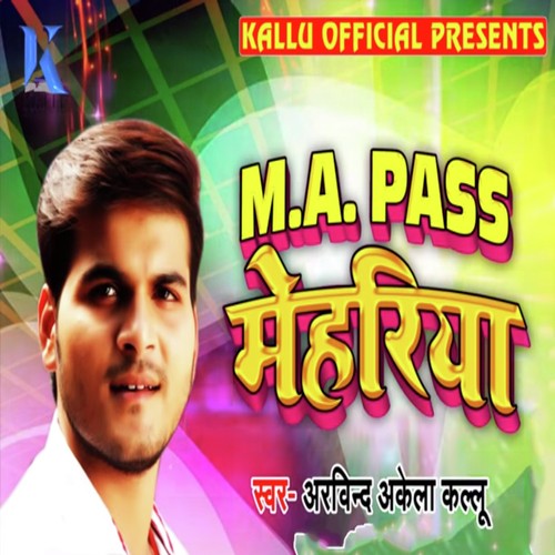 M.A Pass Mehariya by Arvind Akela - Download on PagalFree