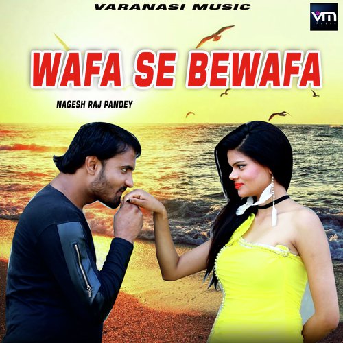 Wafa Se Bewafa by Lahari Lal Yadav - Download on PagalFree