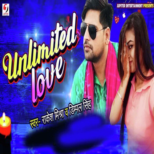 Unlimited Love by Rakesh Mishra, Dimpal Singh - Download on PagalFree
