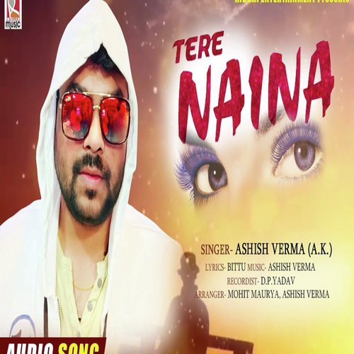 Tere Naina by Ashish Varma - Download on PagalFree