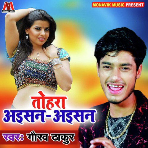 Tohara Aisan Aisan by Gaurav Thakur - Download on PagalFree