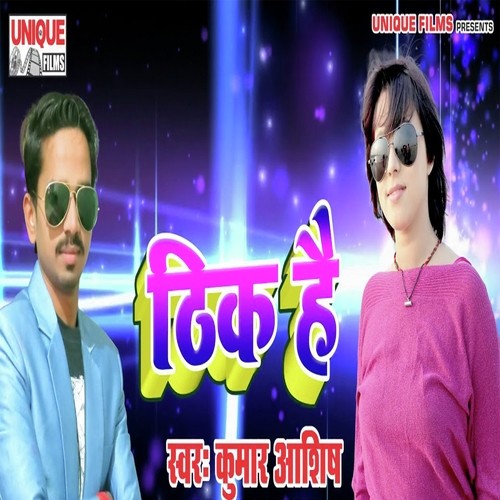 Thik Hai by Kumar Aashish - Download on PagalFree