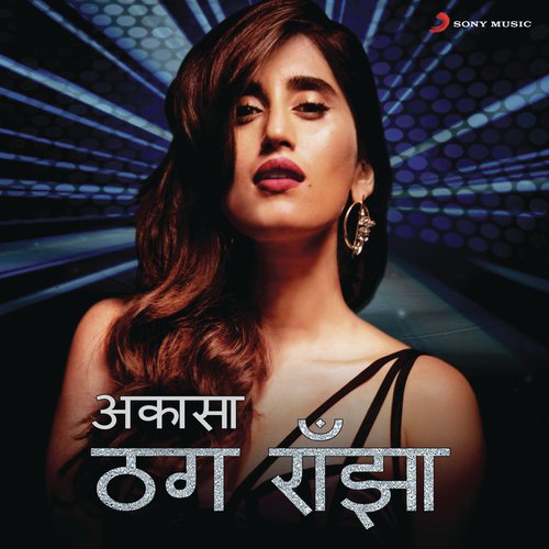 Thug Ranjha (Bhojpuri Version) by Akasa - Download on PagalFree