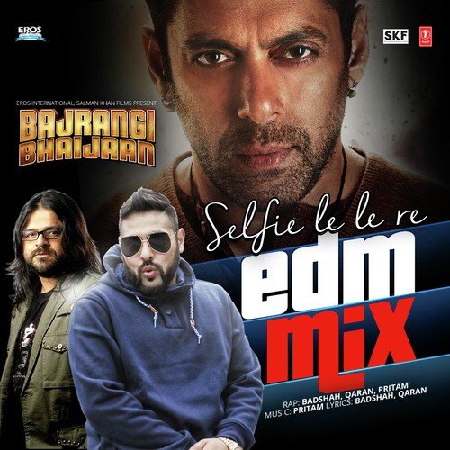 Selfie Le Le Re - Edm Mix by Badshah, Lady Bee - Download on PagalFree