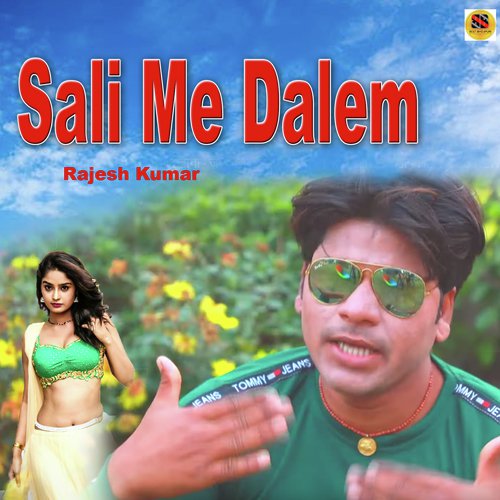 Sali Me Dalem by Rajesh Kumar - Download on PagalFree