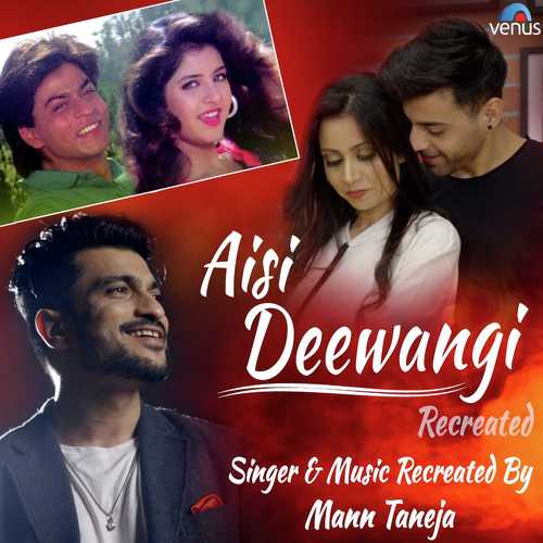 Aisi Deewangi - Recreated by Mann Taneja - Download on PagalFree