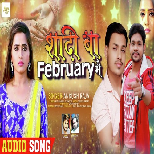Shadi Ba February Me by Ankush Raja - Download on PagalFree