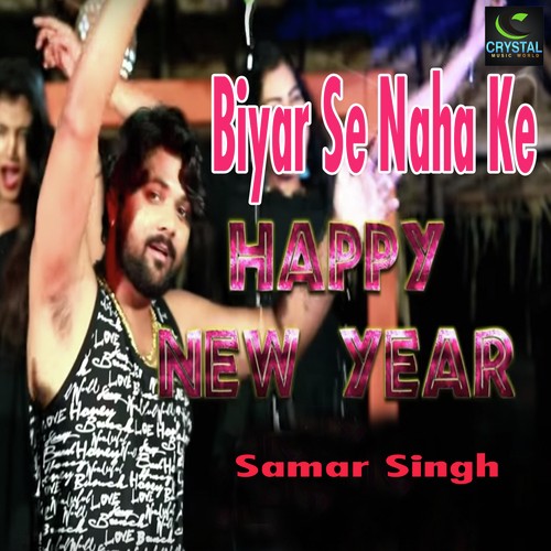 Biyar Se Naha Ke Happy New Year by Suresh bharti Yadav - Download on PagalFree