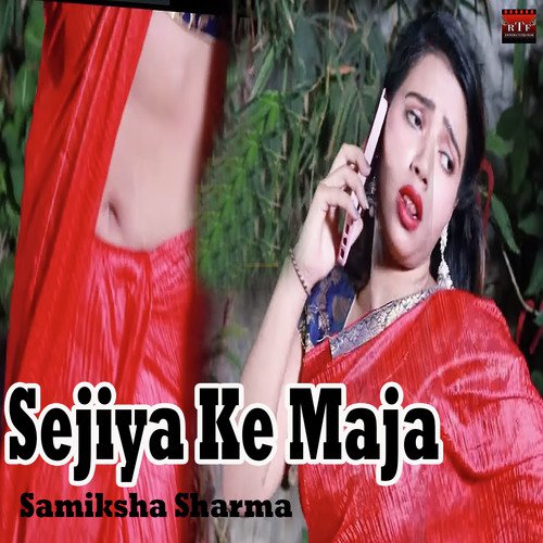 Sejiya Ke Maja by Samiksha Sharma - Download on PagalFree