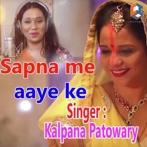 Sapna Me Aaye Ke by Kalpana Patowary - Download on PagalFree