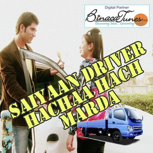 Saiyaan Driver Hachaa Hach Marda by Various Artists - Download on PagalFree