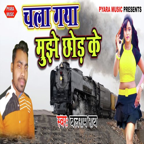 Chala Gya Mujhe Chhod Ke by Raj Yadav - Download on PagalFree