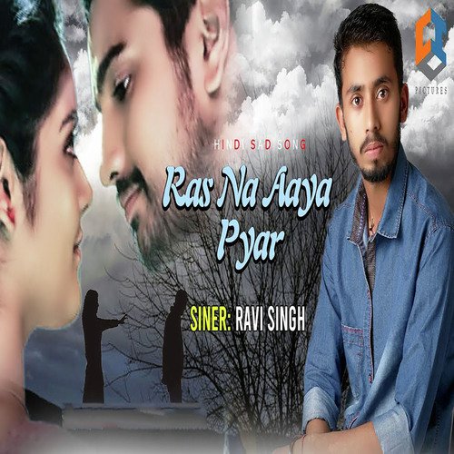 Ras Na Aaya Pyar by Ravi Singh - Download on PagalFree