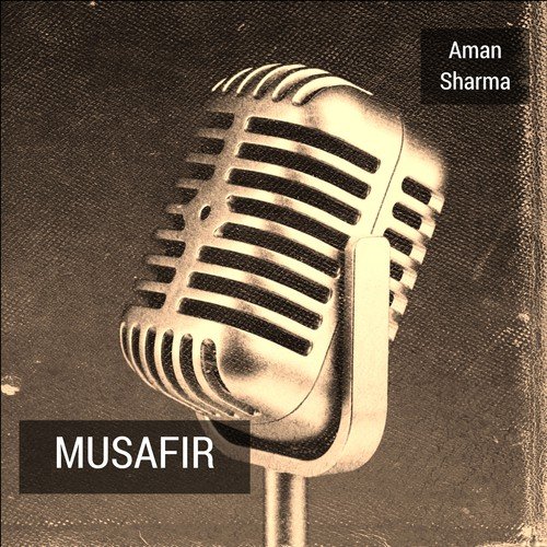 Musafir by Aman Sharma - Download on PagalFree
