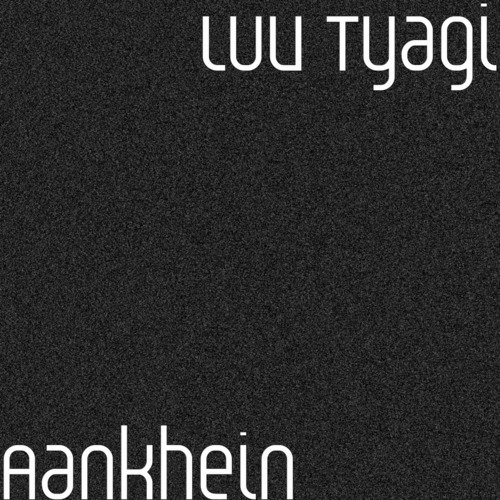 Aankhein by Luv Tyagi - Download on PagalFree