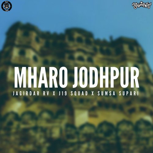 Mharo Jodhpur by Jagirdar RV, Sumsa Supari, J19 Squad - Download on PagalFree