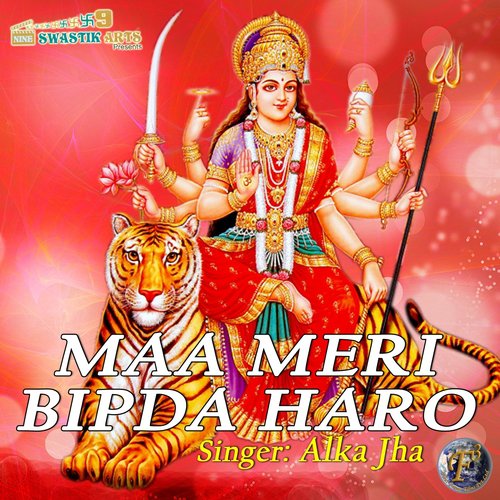 Maa Meri Bipda Haro by Alka Jha, Rizwana - Download on PagalFree