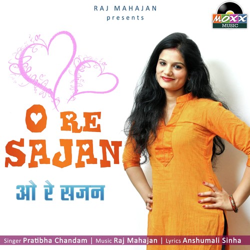 O Re Sajan by Pratibha Chandam - Download on PagalFree