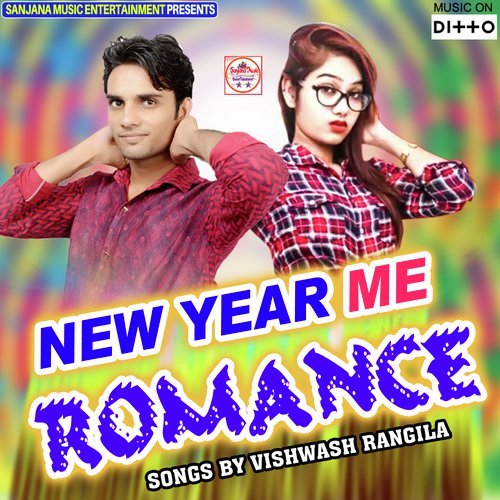 New Year Me Romance by Vishwash Rangila - Download on PagalFree