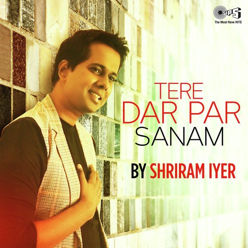 Tere Dar Par Sanam By Shriram Iyer by Sadhna Verma - Download on PagalFree