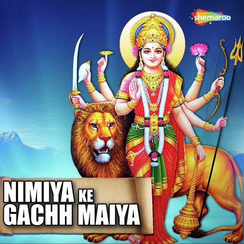 Nimiya Ke Gachhiya Par Maai Ke by Guddu Chamanni - Download on PagalFree