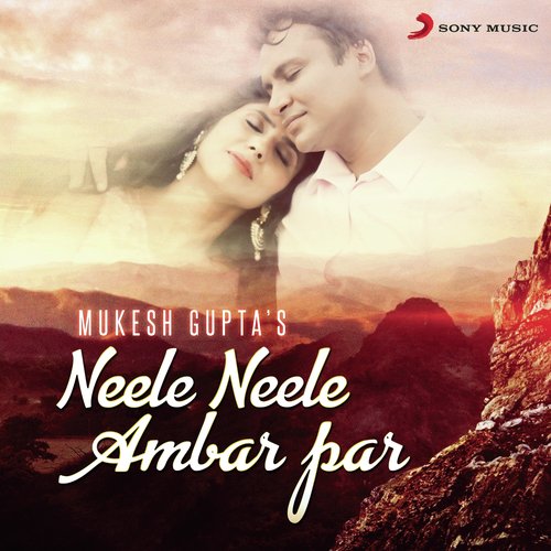 Mukesh Guptas Neele Neele Ambar Par by Mukesh Gupta - Download on PagalFree