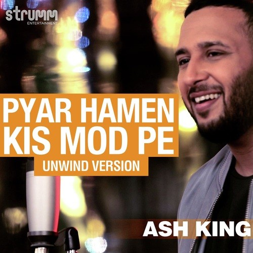 Pyar Hamen Kis Mod Pe - Unwind Version by Mukesh Gupta - Download on PagalFree