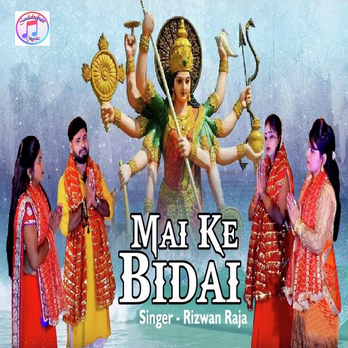 Mai Ke Bidai by Rizwan Raja - Download on PagalFree