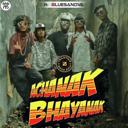 Achanak Bhayanak - 7BantaiZ by Crackpot, Bonz N Ribz, Bonz N Ribz, Sid J, Mr.Scam, Yoku B.I.G. - Download on PagalFree