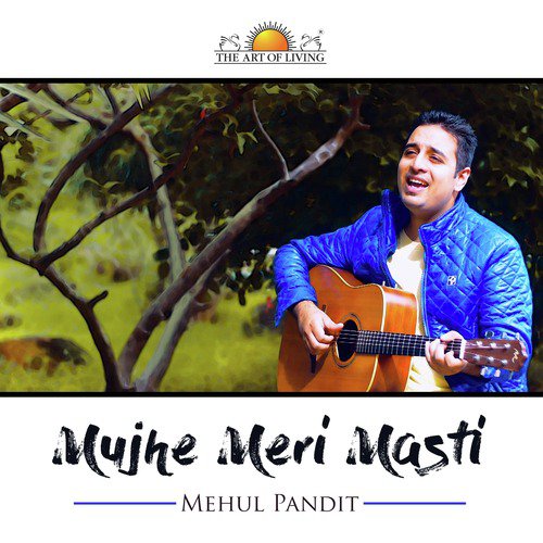 Mujhe Meri Masti by Mehul Pandit - Download on PagalFree