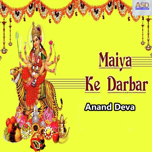 Maiya Ke Darbar by Anand Deva - Download on PagalFree