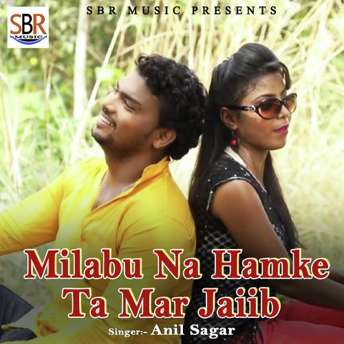 Milabu Na Hamke Ta Mar Jaiib by Anil Sagar - Download on PagalFree