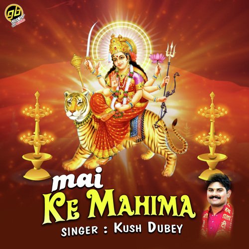 Mai Ke Mahima by Kush Dubey - Download on PagalFree