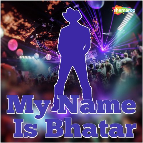 My Name Is Bhatar by Kumar Ramesh, Khushboo Uttam - Download on PagalFree