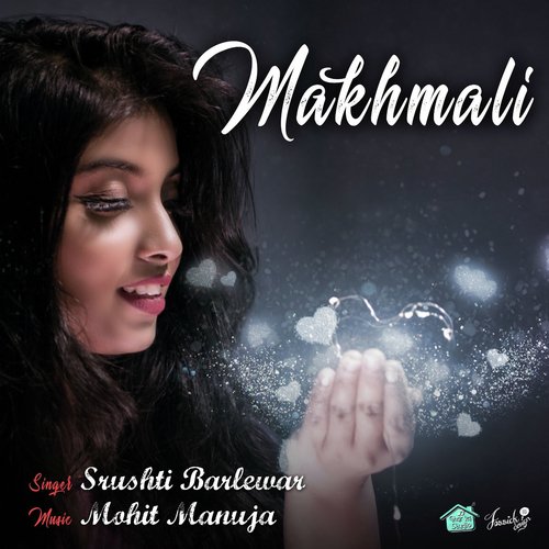Makhmali by Mohit Manuja, Srushti Barlewar - Download on PagalFree