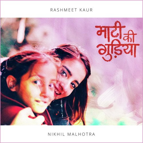 Maati ki Gudiya by Rashmeet Kaur - Download on PagalFree
