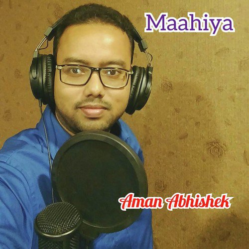 Maahiya by Aman Abhishek - Download on PagalFree