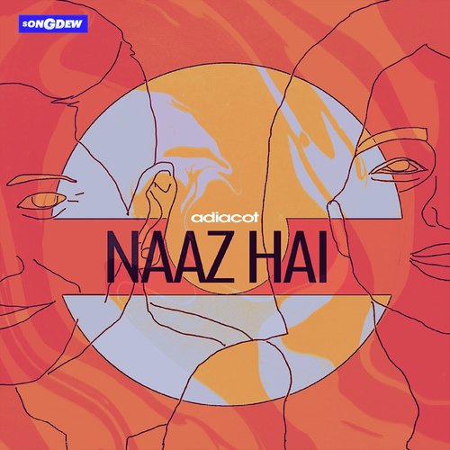 Naaz Hai by ADIACOT - Download on PagalFree
